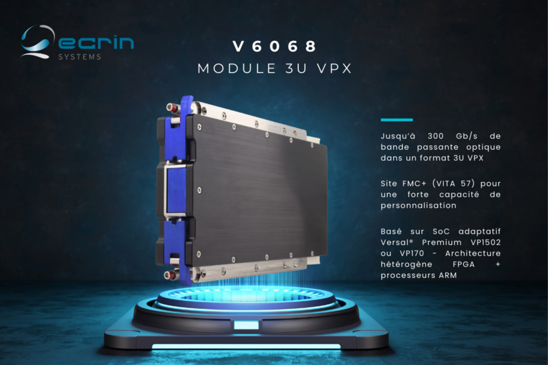 Vpx Processor Module ECRIN Systems announces the release of the V6068 3U VPX NWV